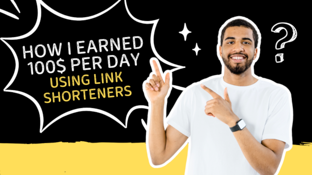 How I Started Making $100+ Per Day Using Link Shorteners (Step-by-Step Guide)